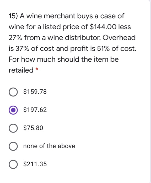 Solved 15) A wine merchant buys a case of wine for a listed