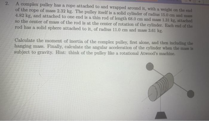 Solved 2. A complex pulley has a rope attached to and | Chegg.com