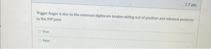 Solved Trigger finger is due to the extensor digitorum | Chegg.com