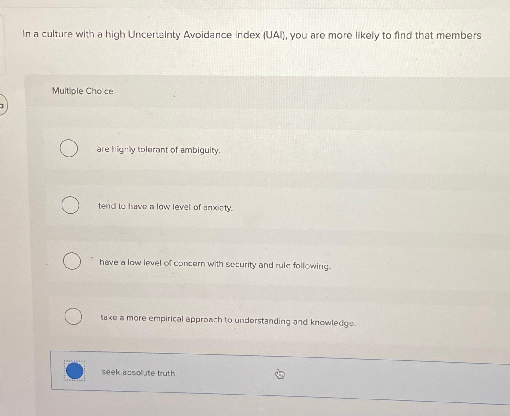 Solved In a culture with a high Uncertainty Avoidance Index | Chegg.com