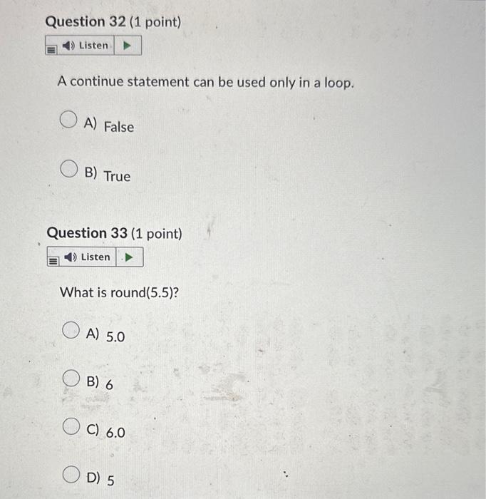 Solved A continue statement can be used only in a loop. A) | Chegg.com