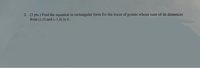 2. (3 pts.) Find the equation in rectangular form for | Chegg.com