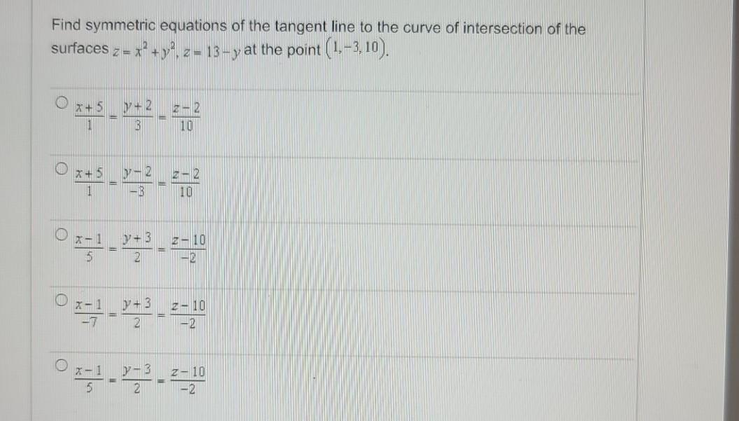 Solved Find Symmetric Equations Of The Tangent Line To The Chegg Com