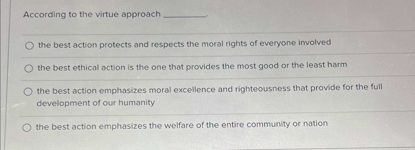 Solved According to the virtue approachthe best action | Chegg.com