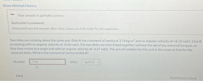 Solved Two Disks Are Rotating About The Same Axis. Disk A | Chegg.com