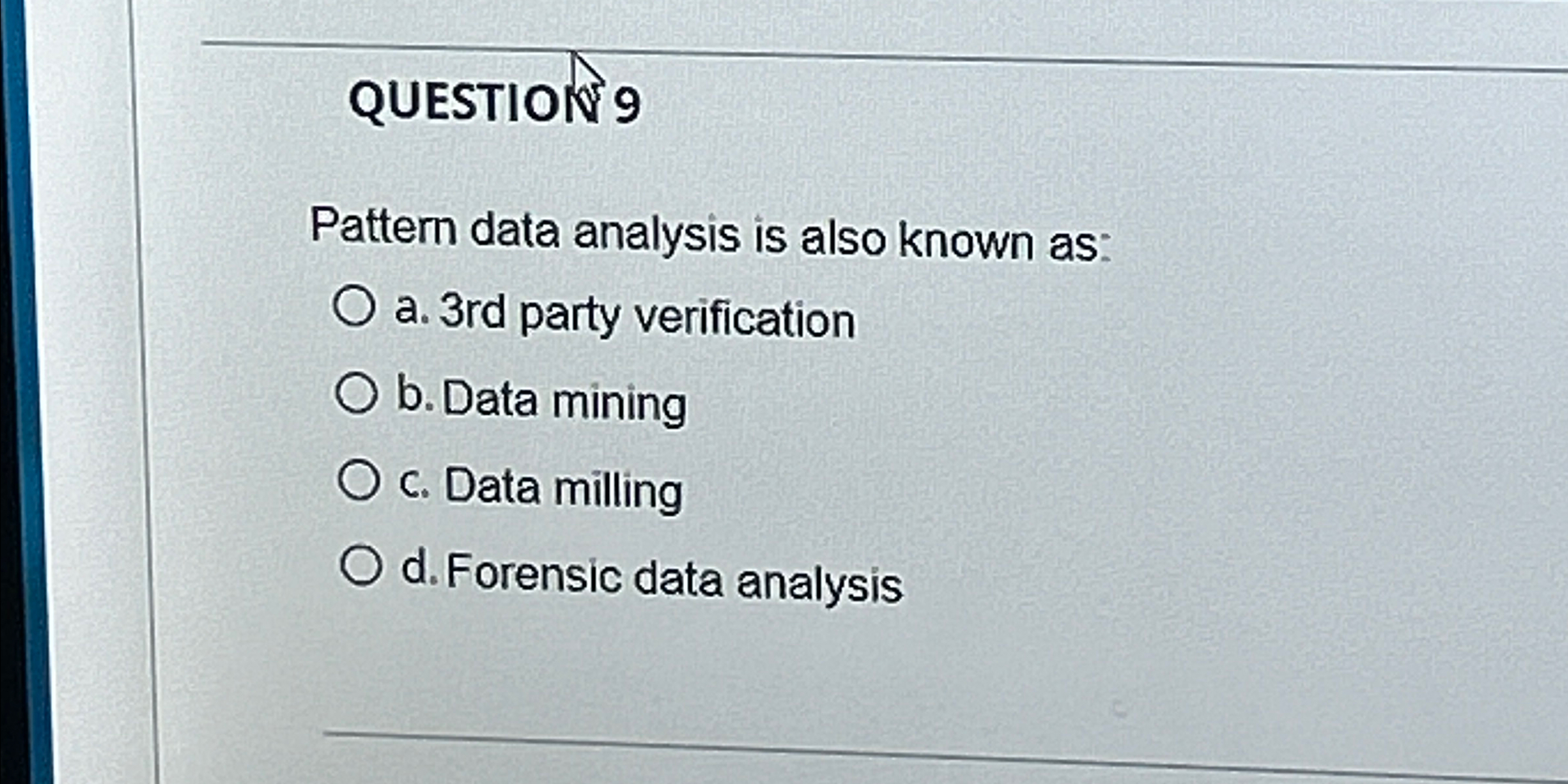 Solved QUESTION 9Pattern data analysis is also known | Chegg.com