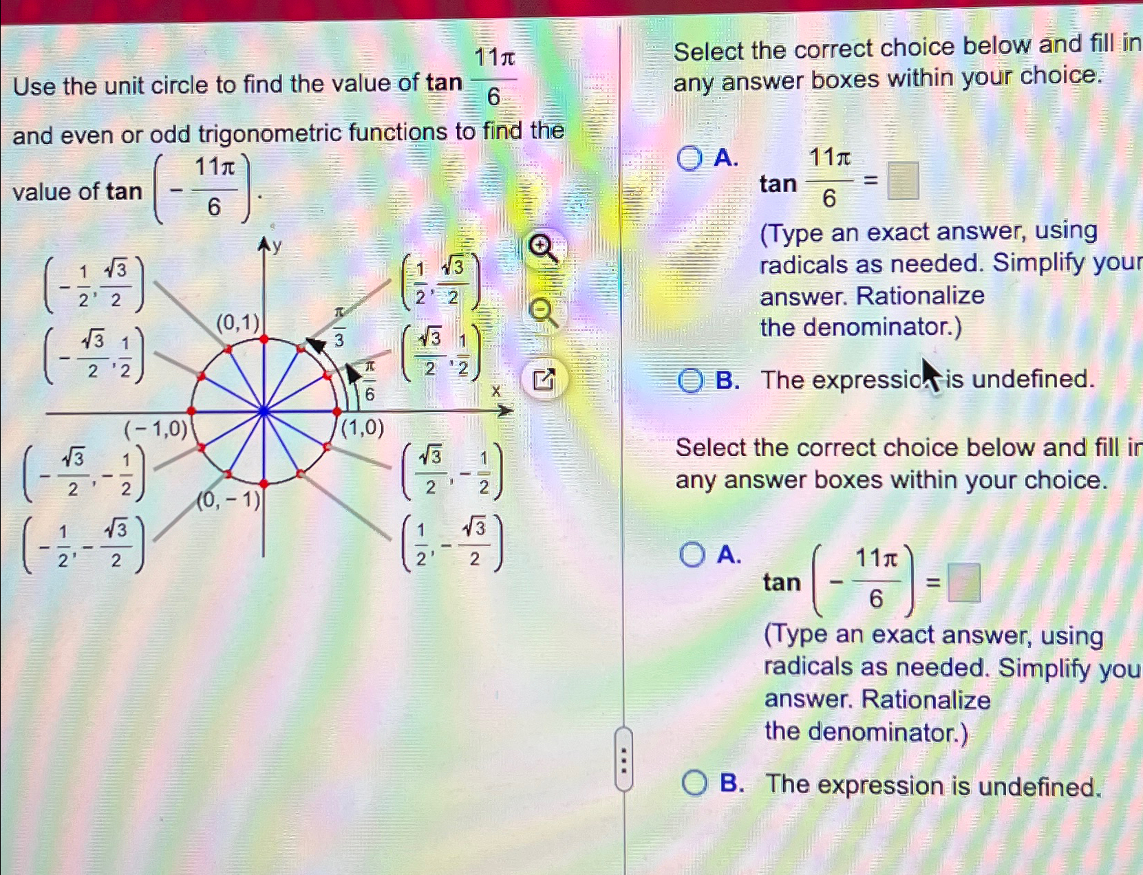 Solved Use the unit circle to find the value of tan(11π6) | Chegg.com