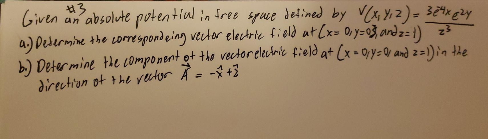 Solved 3 Given An Absolute Potential In Free Space Defin Chegg Com