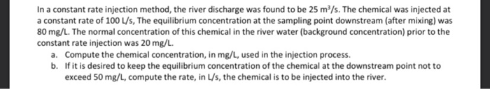 Solved In a constant rate injection method, the river | Chegg.com