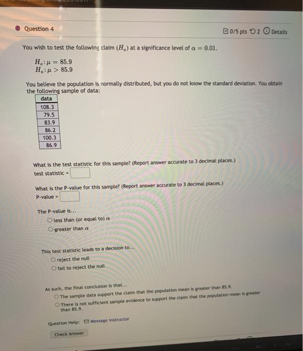 Solved Question 4 B0/5 pts 92 Details You wish to test the | Chegg.com