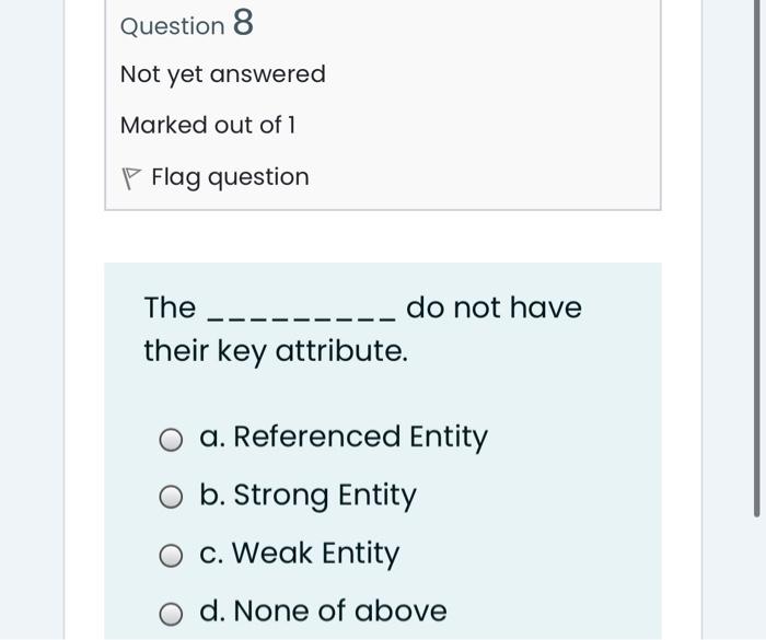 Solved Question 7 Not yet answered Marked out of 1 P Flag | Chegg.com
