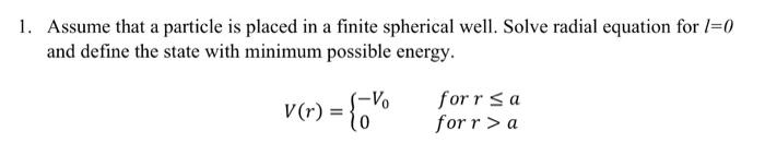Solved 1. Assume that a particle is placed in a finite | Chegg.com