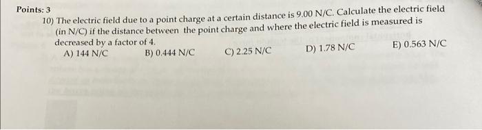 Solved Points: 3 10) The electric field due to a point | Chegg.com