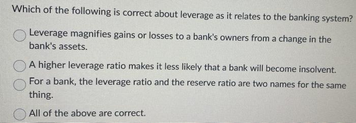 Solved Which of the following is correct about leverage as | Chegg.com