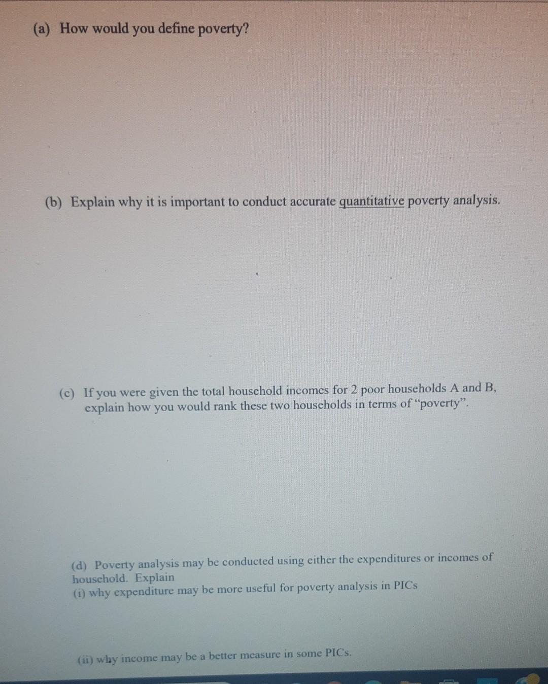 Solved (a) How Would You Define Poverty? (b) Explain Why It | Chegg.com