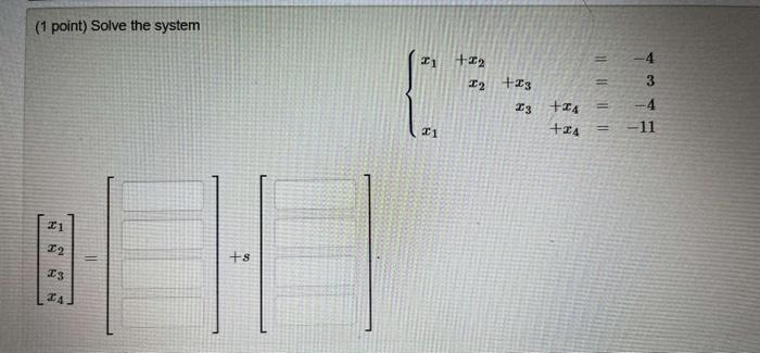 Solved (1 point) Solve the system | Chegg.com