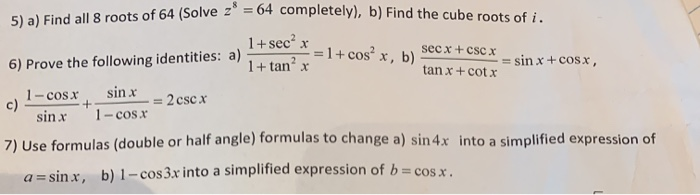 Solved Find All 8 Roots Of 64 Prove The Following Identie Chegg Com