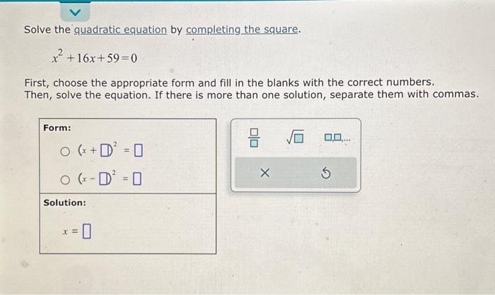 Solved Solve the quadratic equation by completing the | Chegg.com