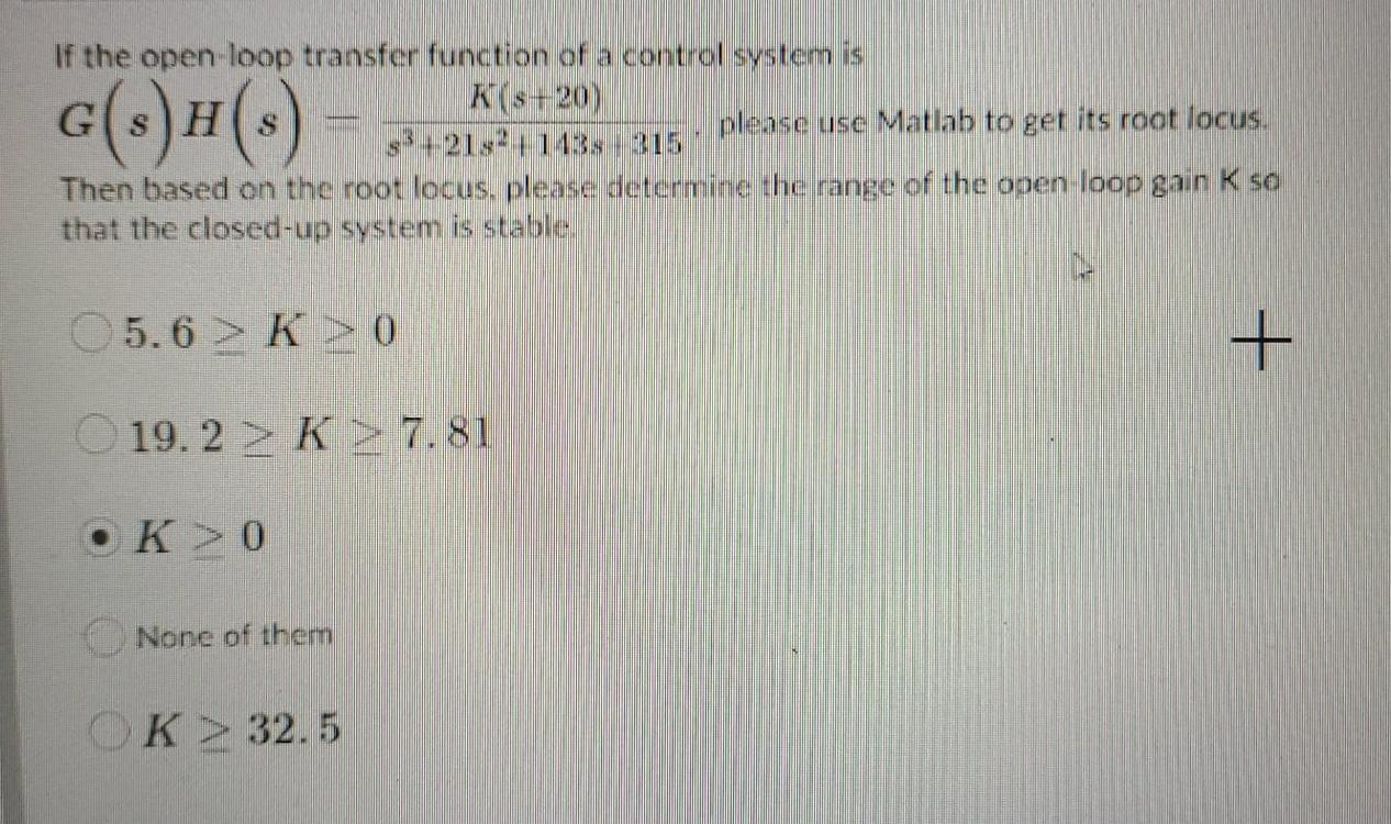 Solved If the open loop transfer function of a control | Chegg.com