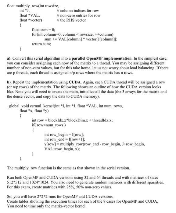 You will write programs using both OpenMP and CUDA to Chegg