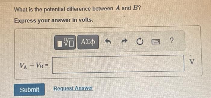 Solved What is the potential difference between A and B ? | Chegg.com