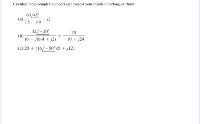Solved Calculate these complex numbers and express your | Chegg.com