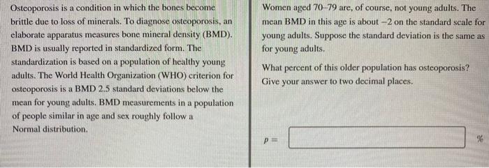 solved-osteoporosis-is-a-condition-in-which-the-bones-become-chegg