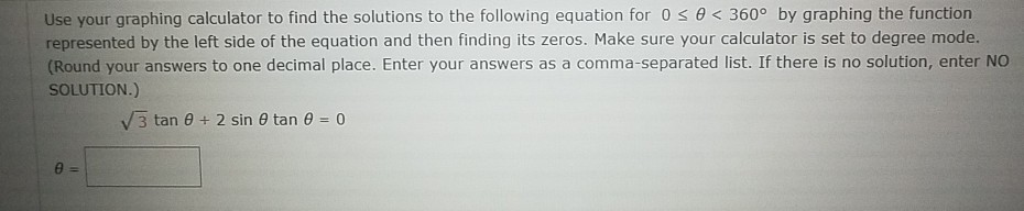 Solved Use your graphing calculator to find the solutions to | Chegg.com