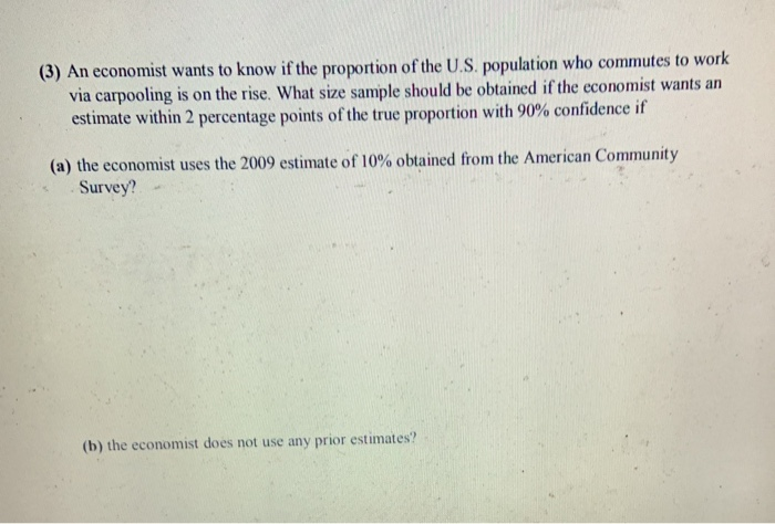 Solved 3 An Economist Wants To Know If The Proportion O Chegg Com