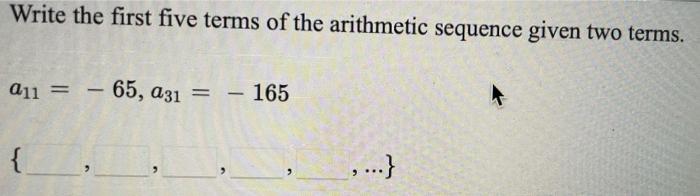 Solved Write the first five terms of the arithmetic sequence | Chegg.com