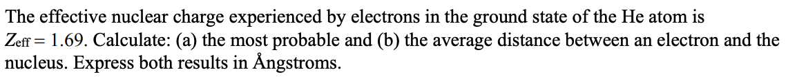 Solved The effective nuclear charge experienced by electrons | Chegg.com