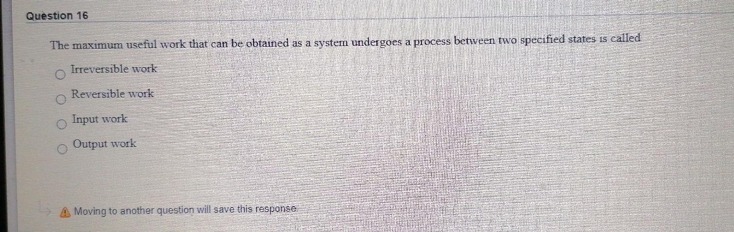 Solved Question 16 The maximum useful work that can be | Chegg.com