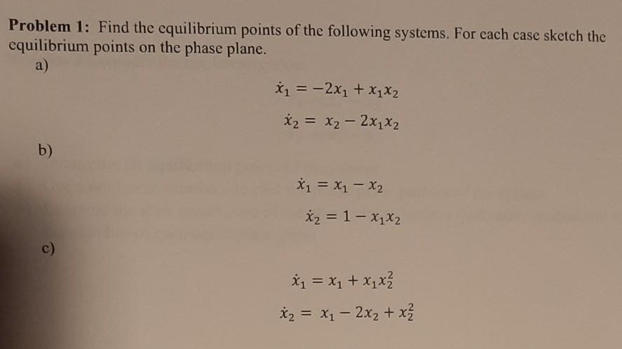 Solved Problem 1: Find the equilibrium points of the | Chegg.com