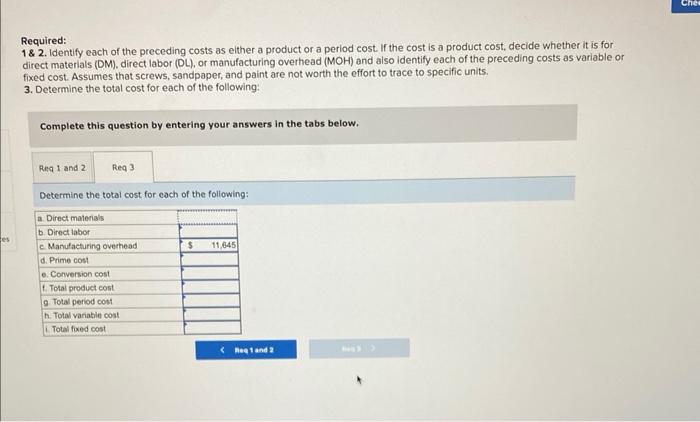 Required:
1\& 2. Identify each of the preceding costs as elther a product or a period cost. If the cost is a product cost, de