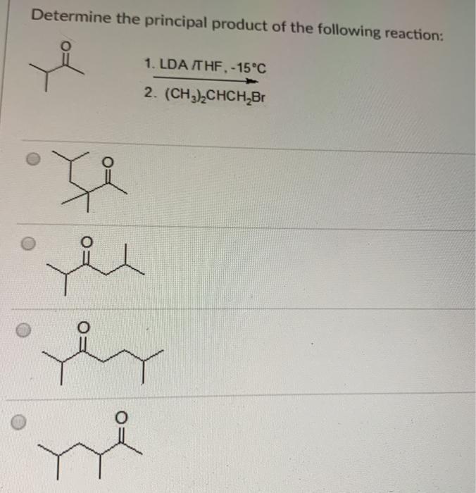 Solved Determine the principal product of the following | Chegg.com