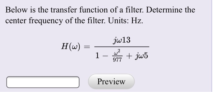 Solved Below is the transfer function of a filter. Determine | Chegg.com