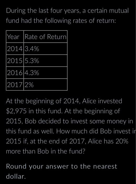 Solved During the last four years, a certain mutual fund had | Chegg.com