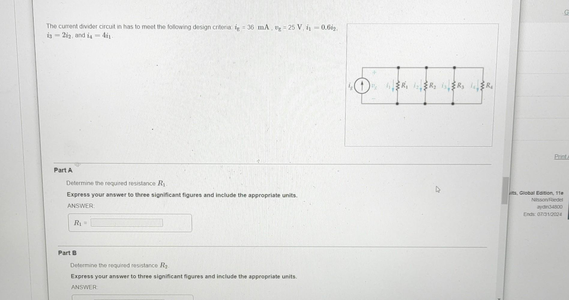 Solved The current divider circuit in has to meet the | Chegg.com