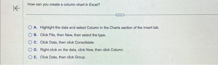 To create a chart, the correct order of steps is: A. | Chegg.com