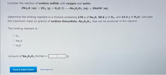 Consider the reaction of sodium sulfide with oxygen and water.
\[
2 \mathrm{Na}_{2} \mathrm{~S}(\mathrm{aq})+2 \mathrm{O}_{2}