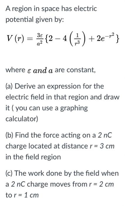 Solved A region in space has electric potential given by: V | Chegg.com