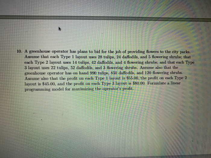 Solved 10. A greenhouse operator has plans to bid for the