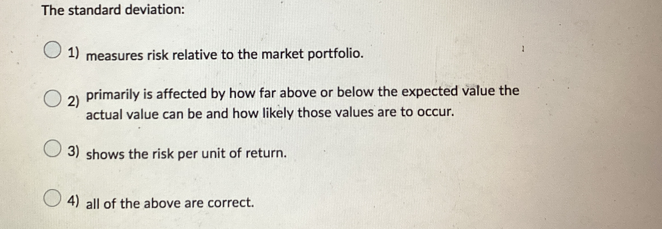 Solved The standard deviationmeasures risk relative to the