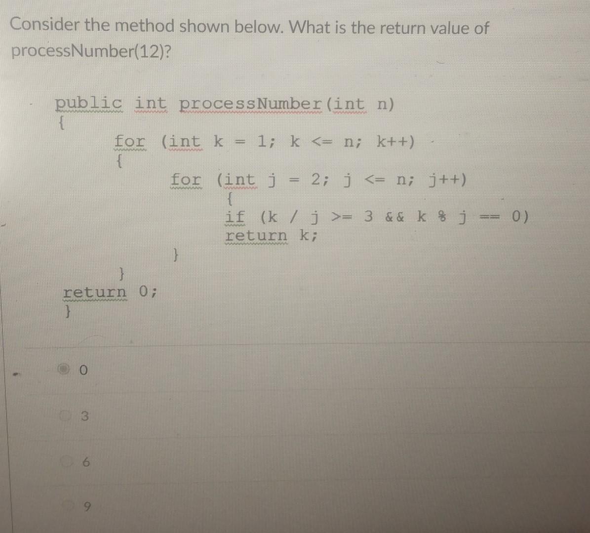 Solved Consider the method shown below. What is the return | Chegg.com