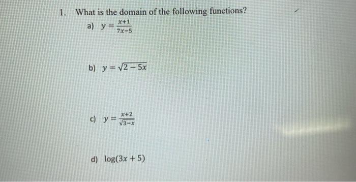 Solved 1. What is the domain of the following functions? a) | Chegg.com