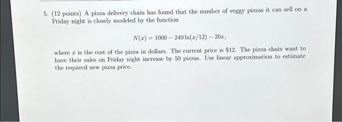 Solved 5. (12 points) A pizza delivery chain has found that | Chegg.com