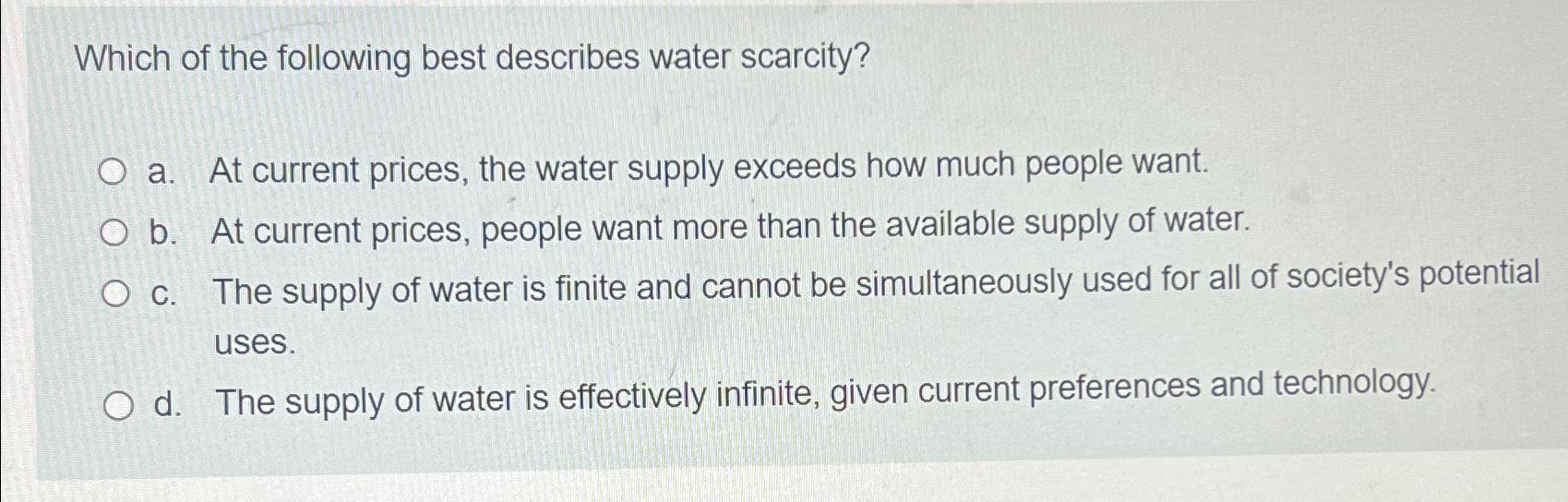 Solved Which of the following best describes water