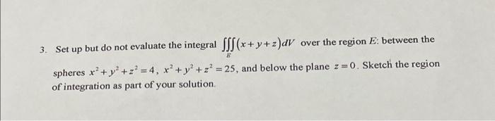 Solved 3. Set up but do not evaluate the integral | Chegg.com