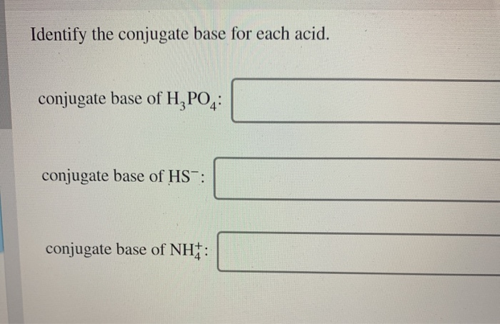 Solved Identify The Conjugate Acid F...