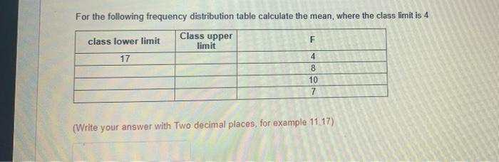 Solved For the following frequency distribution table | Chegg.com